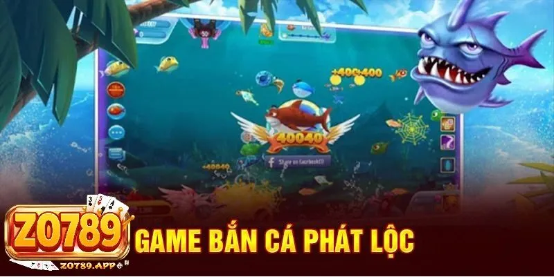 Bắn cá phát lộc Zo789 - Khám phá thế giới giải trí đỉnh cao 2 Bắn cá phát lộc Zo789 - Trò chơi đổi thưởng hấp dẫn nhất hiện nay