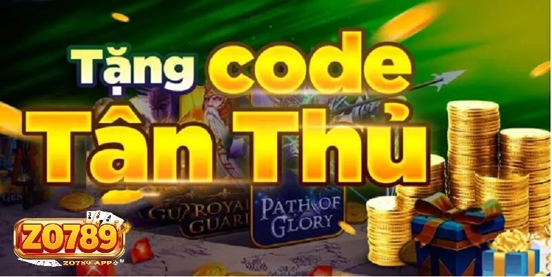 Tặng code tân thủ Zo789 - Quà tặng hấp dẫn không thể bỏ lỡ 3 Chi tiết cách nhận Tặng code tân thủ Zo789 cực kỳ đơn giản