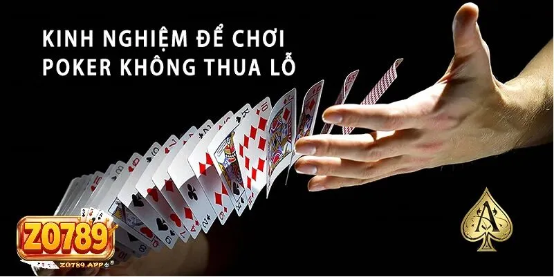 Mẹo chơi Pocker Zo789 - đánh bại mọi đối thủ trên bàn cược 4 Chơi để thắng - không phải để thể hiện